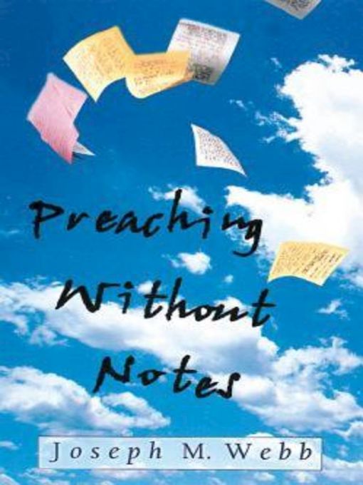 Title details for Preaching Without Notes by Prof. Joseph M. Webb - Available